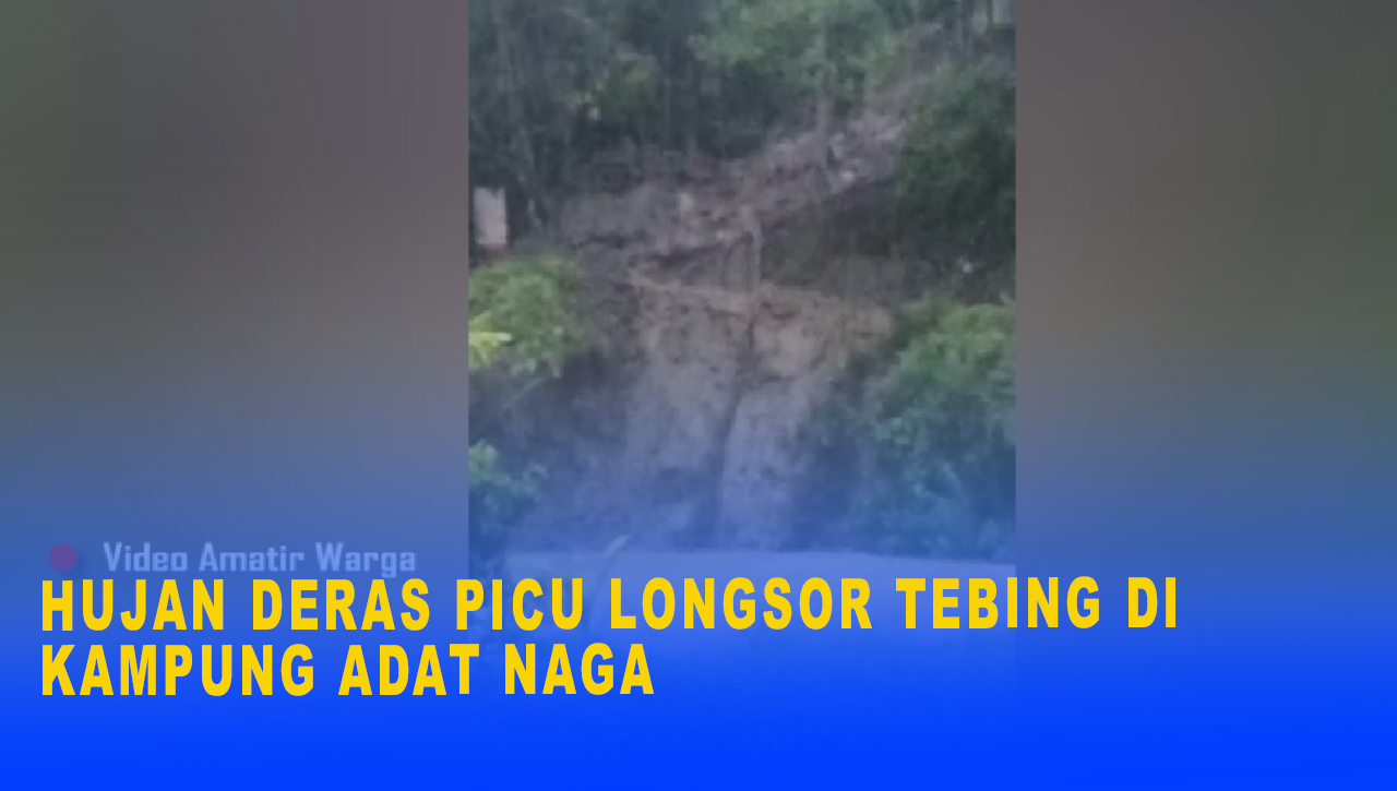 Hujan Deras Picu Longsor Tebing di Kampung Adat Naga, Material Longsor Menimpa Sawah dan Warung