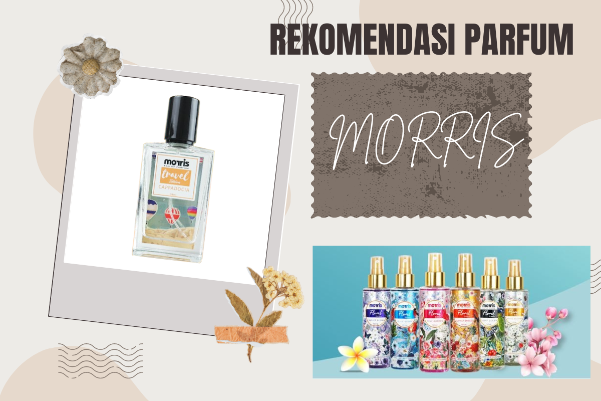 6 Rekomendasi Best Seller Produk Parfum Lokal Morris Untuk Wanita, Kualitas Terbaik dan Harga Terjangkau