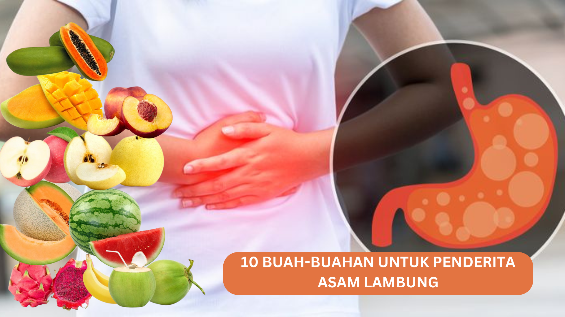 10 Buah-Buahan yang Bisa Sembuhkan Asam Lambung, Konsumsi Rutin Asam Lambung Gak Kumat Lagi