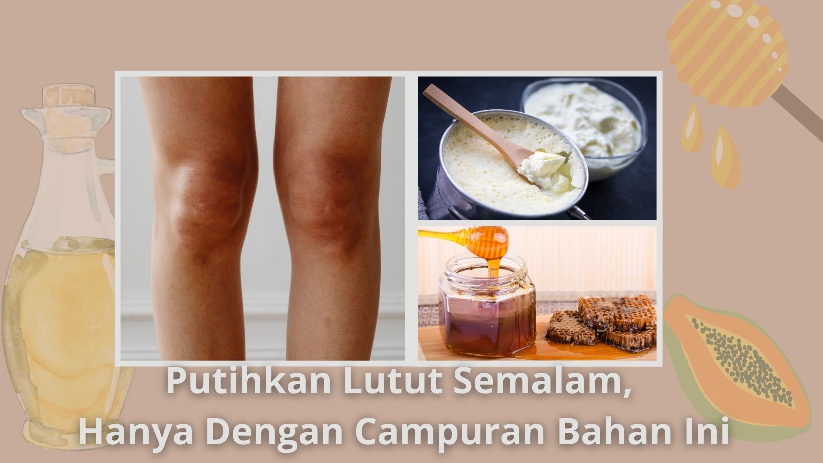 Rahasia Memutihkan Lutut Hitam Dalam Semalam, Cukup Dengan Campuran Bahan Ini Aja, Lutut Jadi Putih Alami