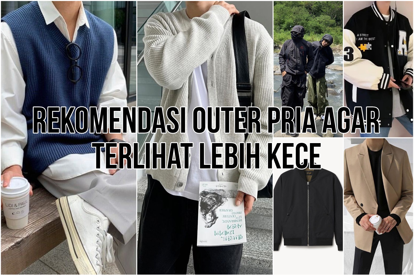 5 Outfit Outer Pria yang Wajib Dimiliki Agar Terlihat Lebih Kece