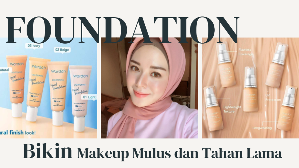 Foundation Wardah Terbaik Solusi untuk Makeup Mulus dan Tahan Lama!
