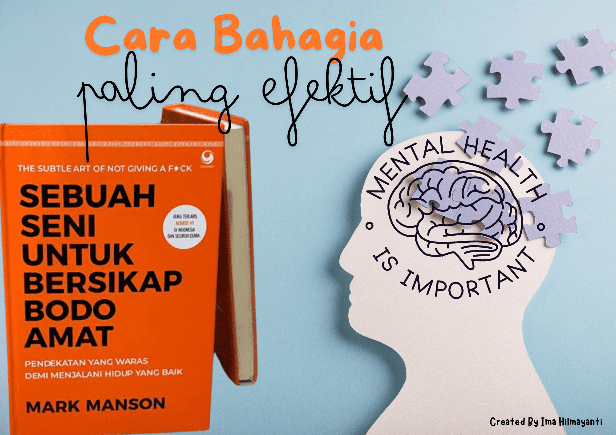 Mengungkap Cara Bahagia yang Efektif Menurut Buku The Subtle Art Of Not Giving a F*ck Karya Mark Manson