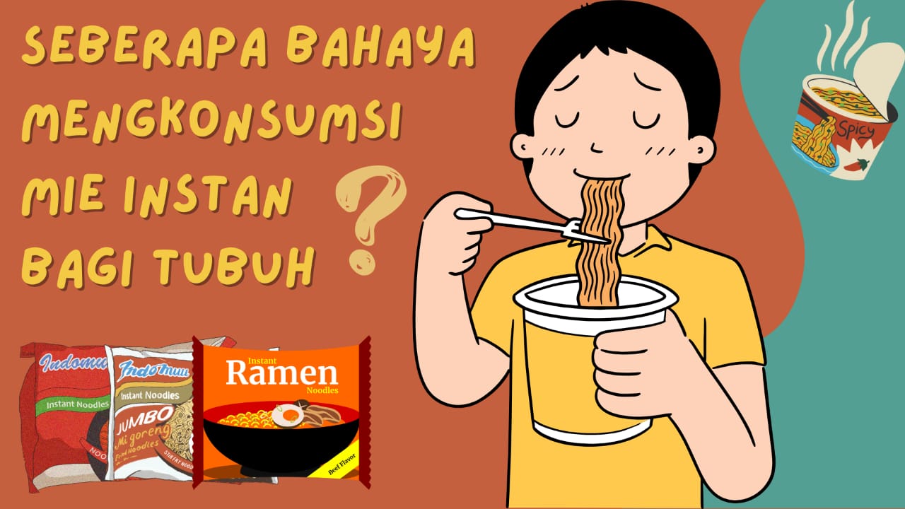 Masih Pro Kontra: Seberapa Bahaya Mengkonsumsi Mie Instan Bagi Tubuh? Emang Bener Bahaya?