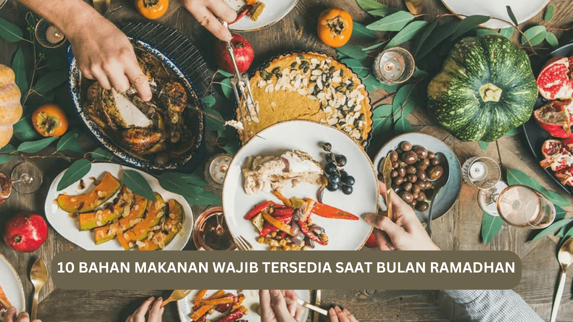 Catat, Ini 10 Bahan Makanan Wajib Tersedia Saat Bulan Ramadhan, Jaga-Jaga Buat Persiapan 