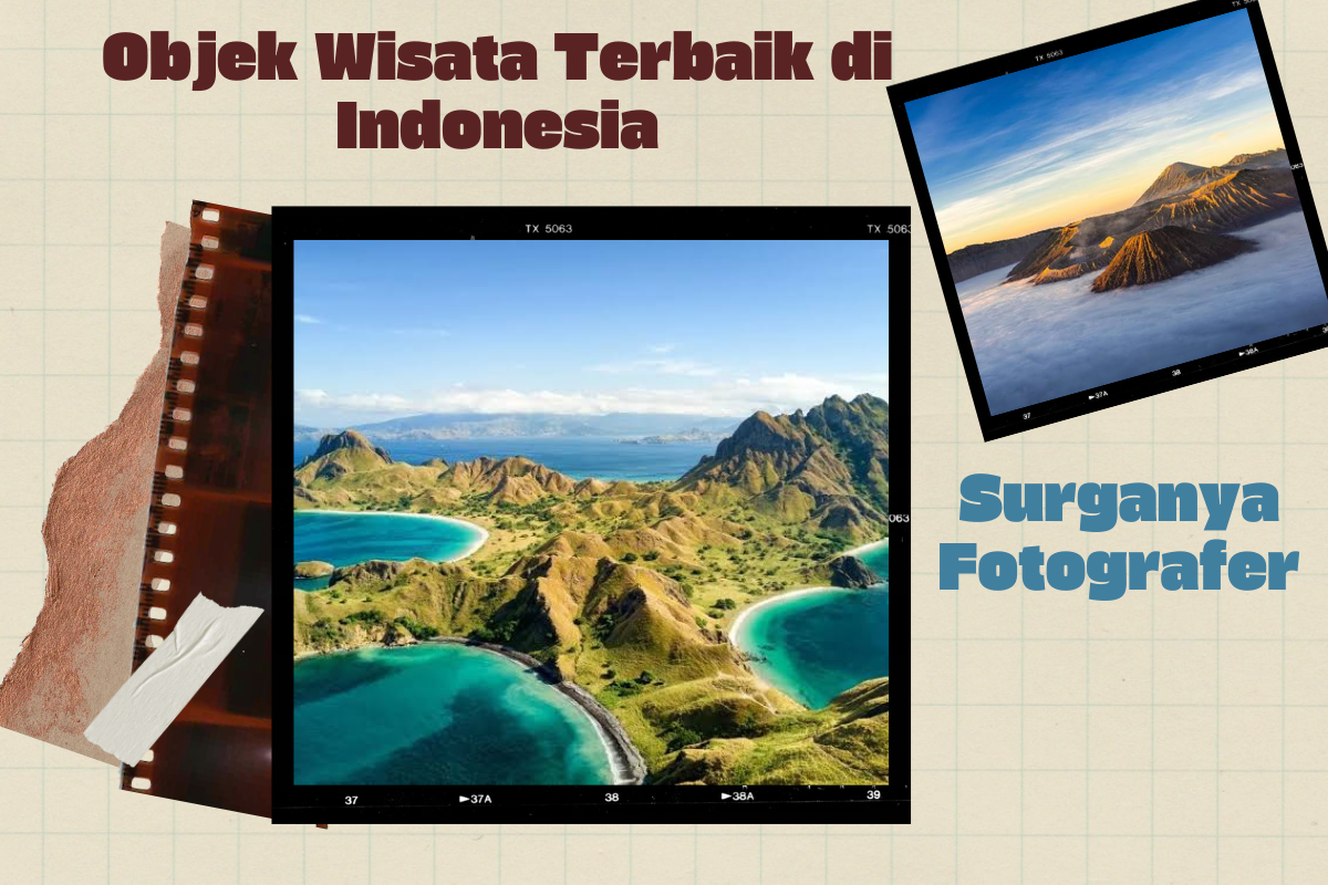 Surganya Fotografi! Inilah 4 Objek Wisata Alam Terindah di Indonesia