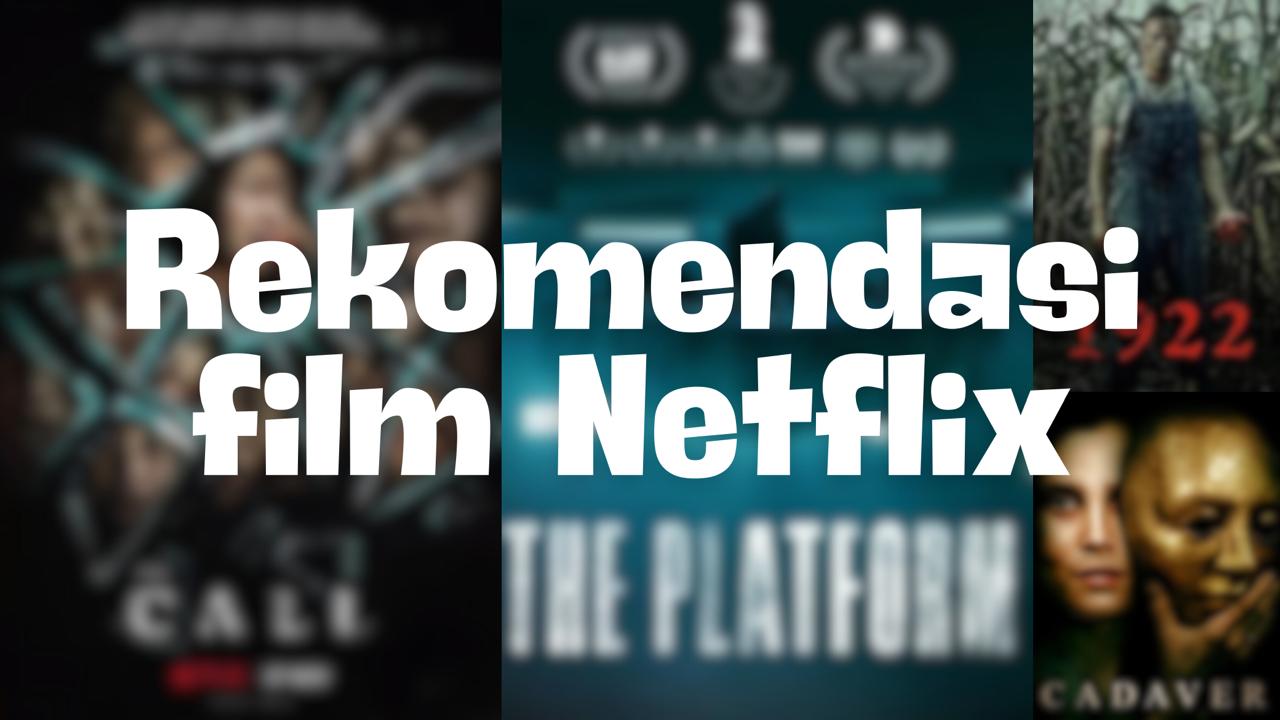 Rekomendasi 5 Film Netflix: Selain Seru Deretan Film ini Bisa Bikin Kamu  Jengkel