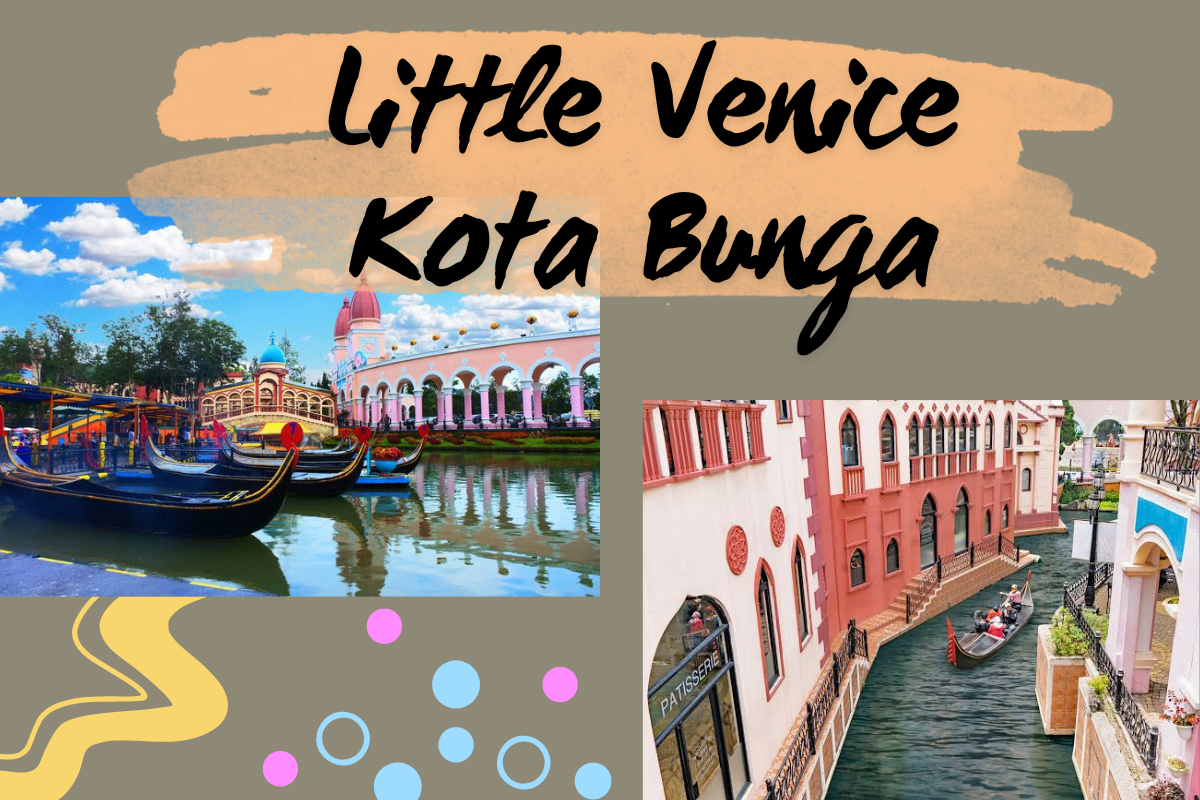 Daya Tarik Little Venice Kota Bunga, Menghadirkan Pemandangan Mirip Kota Venice di Italia