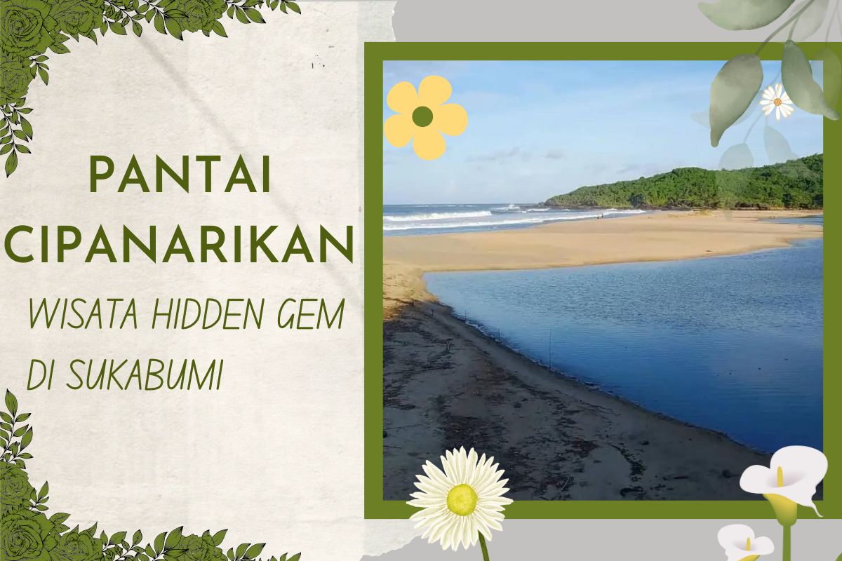 Pantai Cipanarikan, Wisata Bahari Hidden Gem di Sukabumi