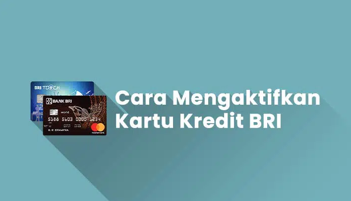 Cara Mengaktifkan Kartu Kredit BRI, Mudah Cuma Modal Jari