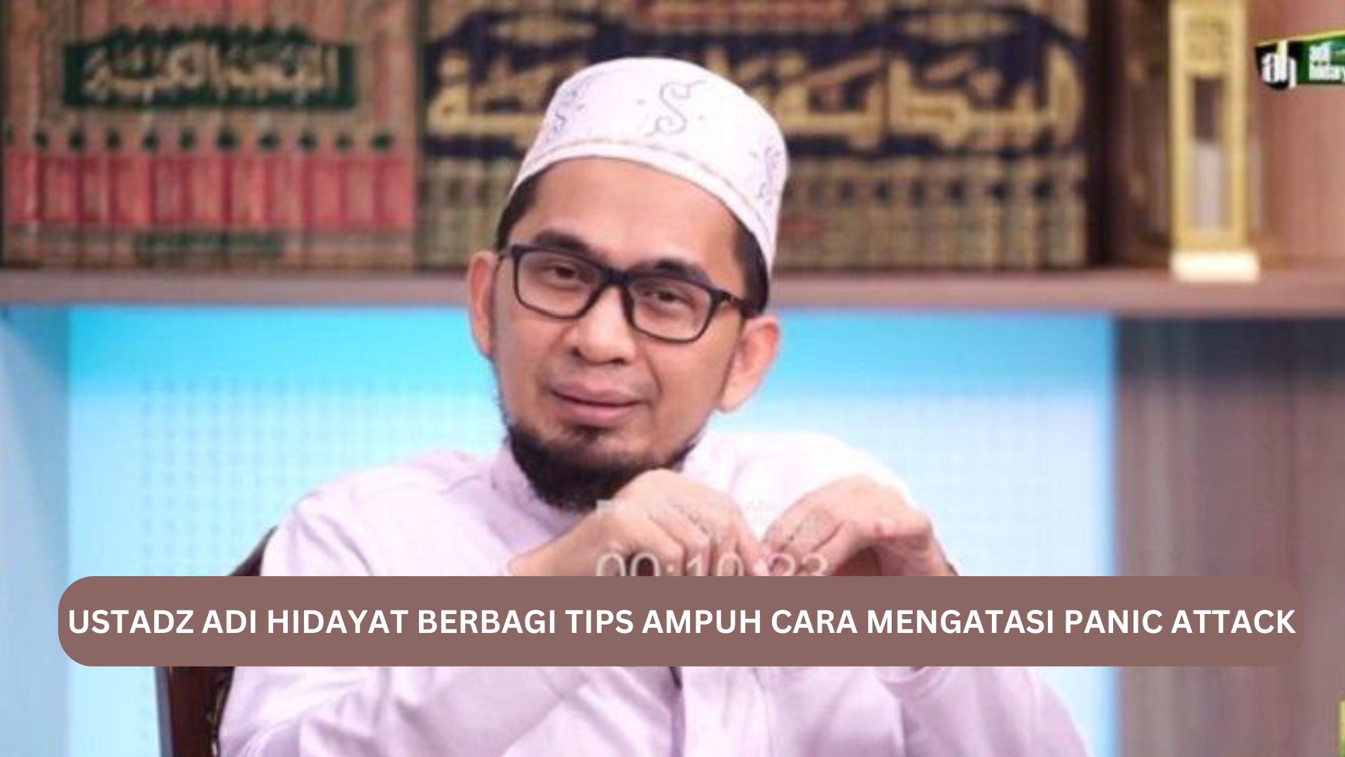 Sering Merasa Gelisah? Ustadz Adi hidayat Berbagi Tips Ampuh Cara Mengatasi Panic Attack, Yuk Simak... 