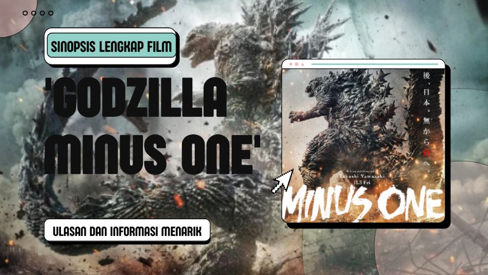 Sinopsis lengkap film Godzilla Minus One, Simak ulasan dan informasi menarik tentang film epik ini 