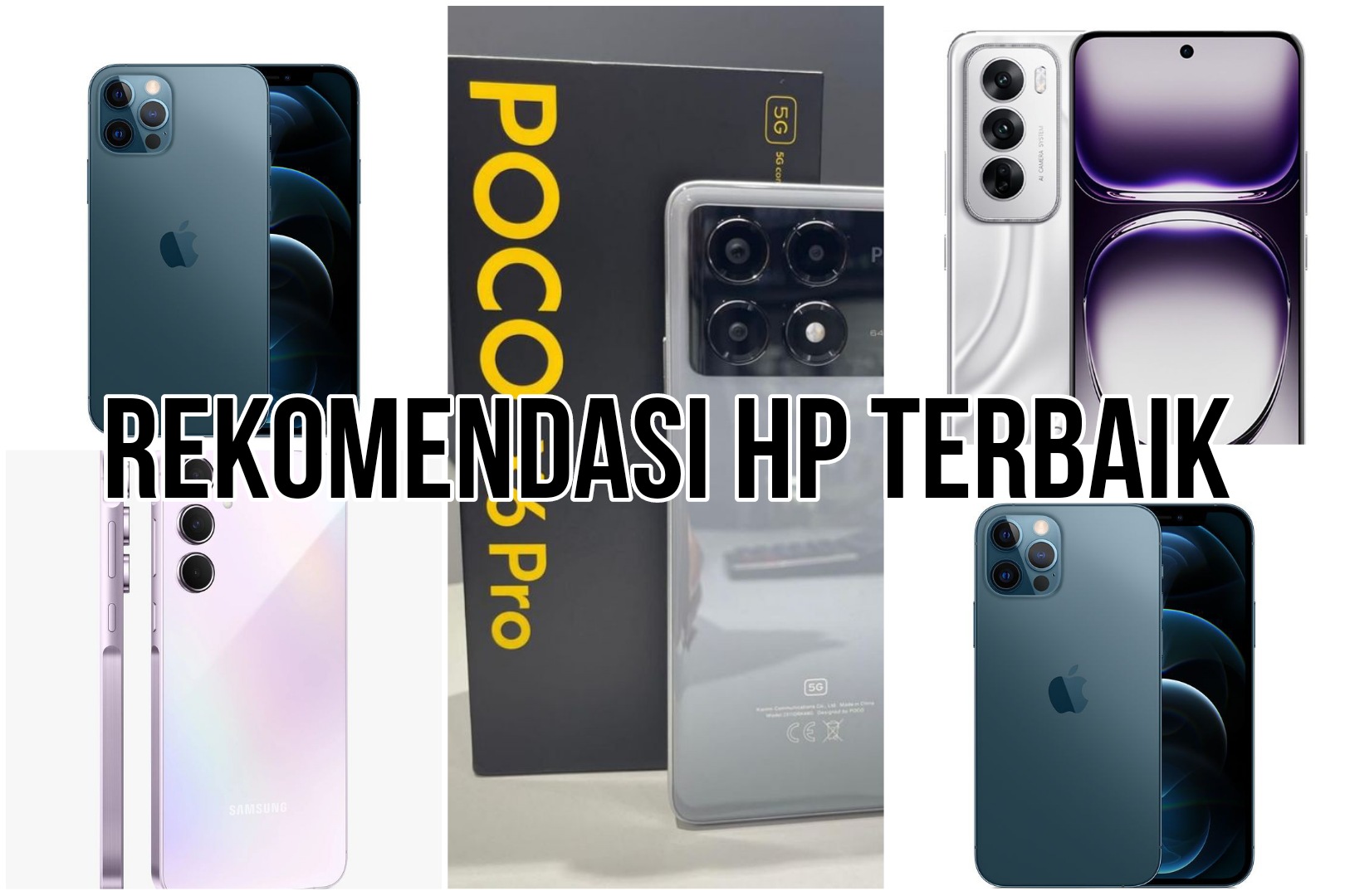 Rekomendasi 3 HP Terbaik Bikin Tahun Baru Kalian Lebih Menarik