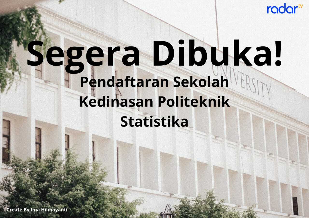 Mau Daftar Sekolah Kedinasan Politeknik Statistika (STIS)? Cek Linknya Disini...