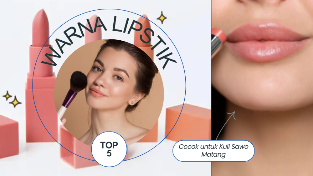 Pilihan Warna Lipstik Yang Wajib Ada Di Pouch Makeup Cocok Untuk Kulit