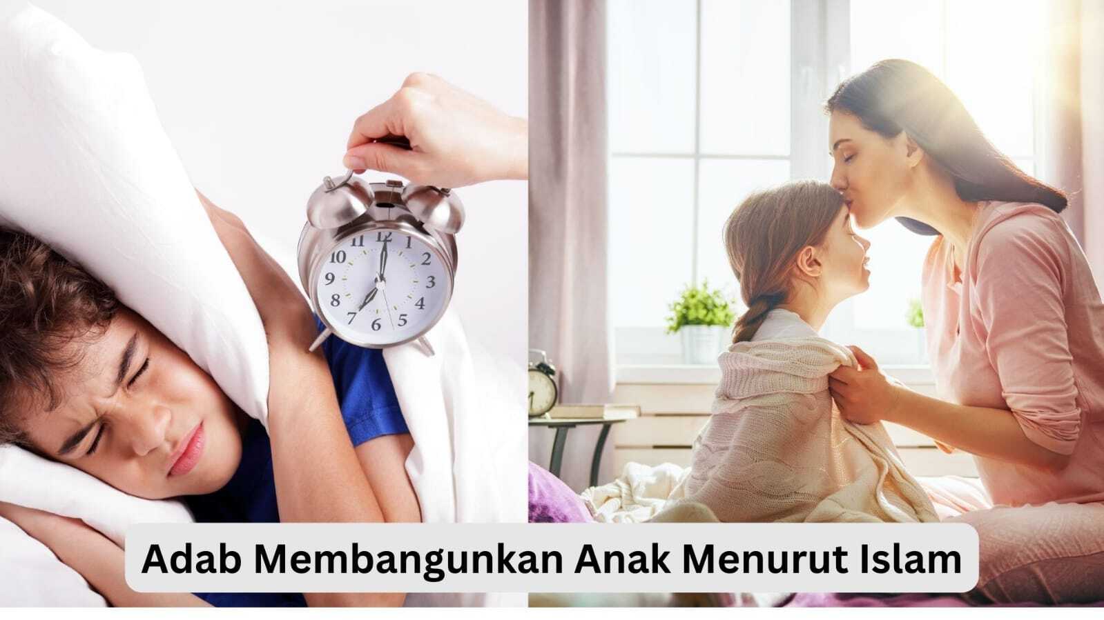 Dear Moms, Ini Adab Membangunkan Anak Menurut Islam, Nomor 4 Paling Penting, Yuk Simak