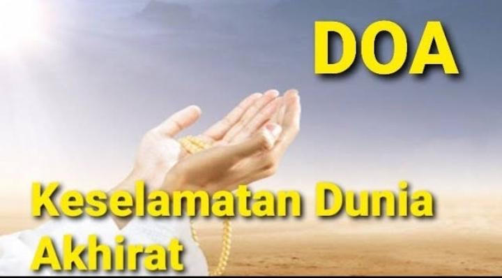 10 Doa Minta Keselamatan Dunia Dan Akhirat, Plus Waktu Yang Pas Untuk Membacanya