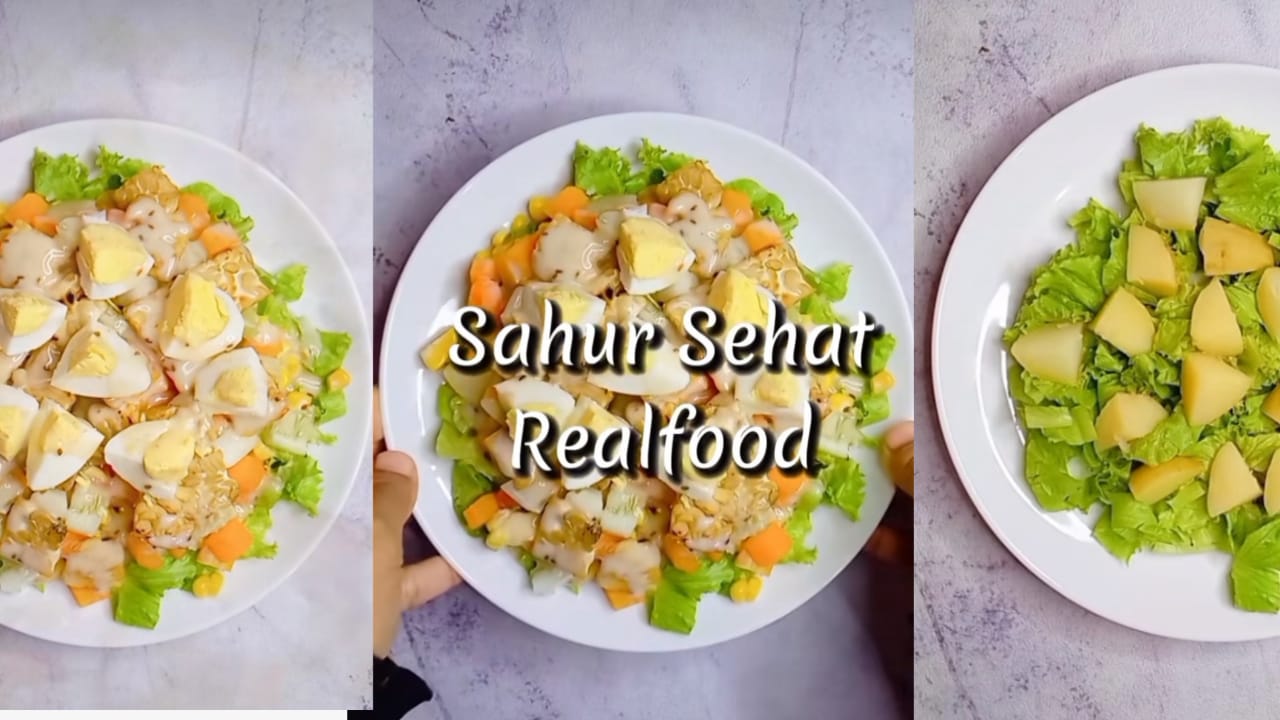 Inspirasi Menu Sahur Sehat Realfood, Kenali Manfaatnya dan Rasakan Perubahan Luar Biasa Pada Tubuhmu