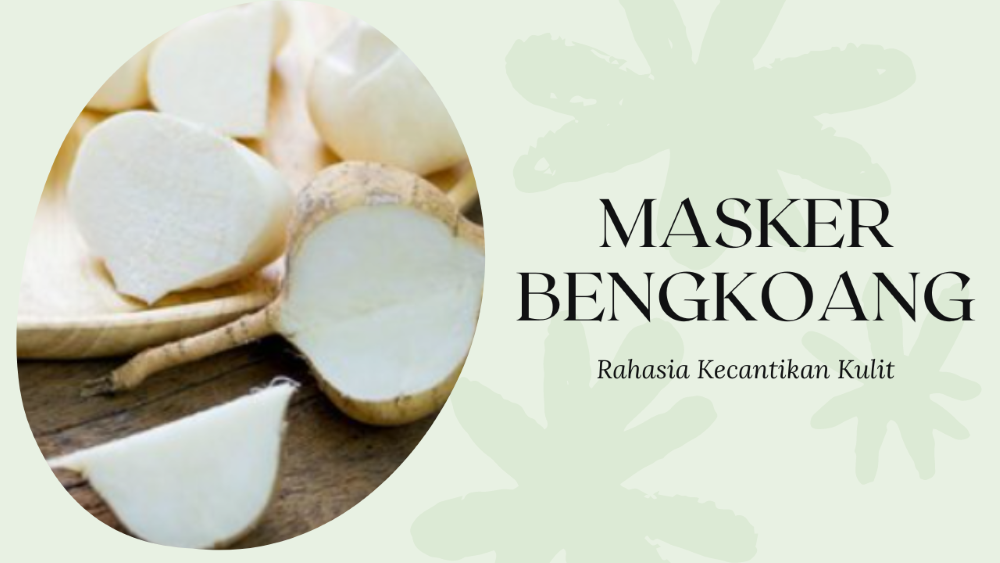 Rahasia Kecantikan Kulit dengan Bengkoang, Manfaat Bengkoang yang Luar Biasa Harus Kamu Tahu!