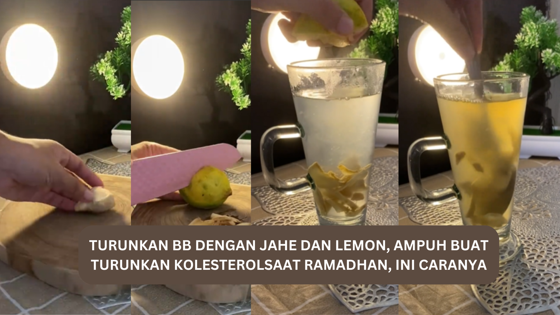 Turunkan BB Dengan Jahe dan Lemon, Ampuh Buat Turunkan Kolesterol Saat Ramadhan, Ini Caranya 