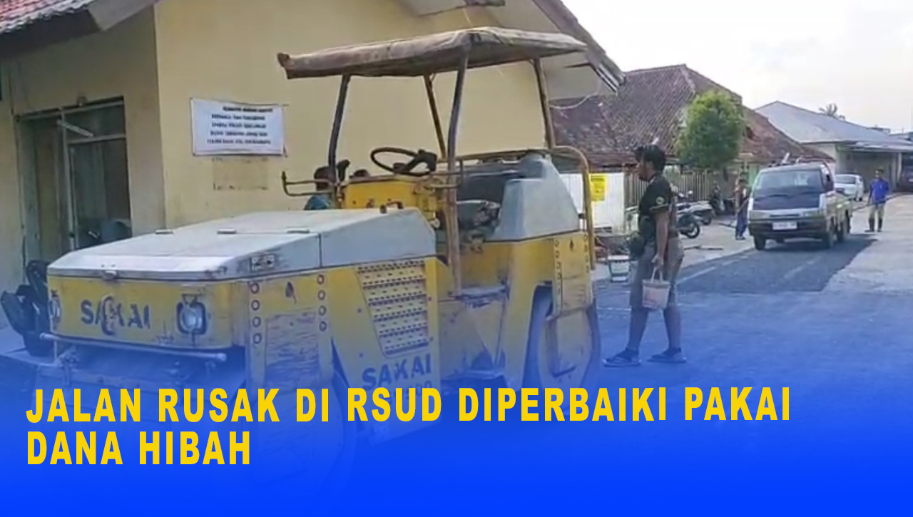 Jalan Rusak di Kawasan RSUD Diperbaiki Pakai Dana Hibah, Bentuk Kepedulian Dari Mintra Pada Rumah Sakit