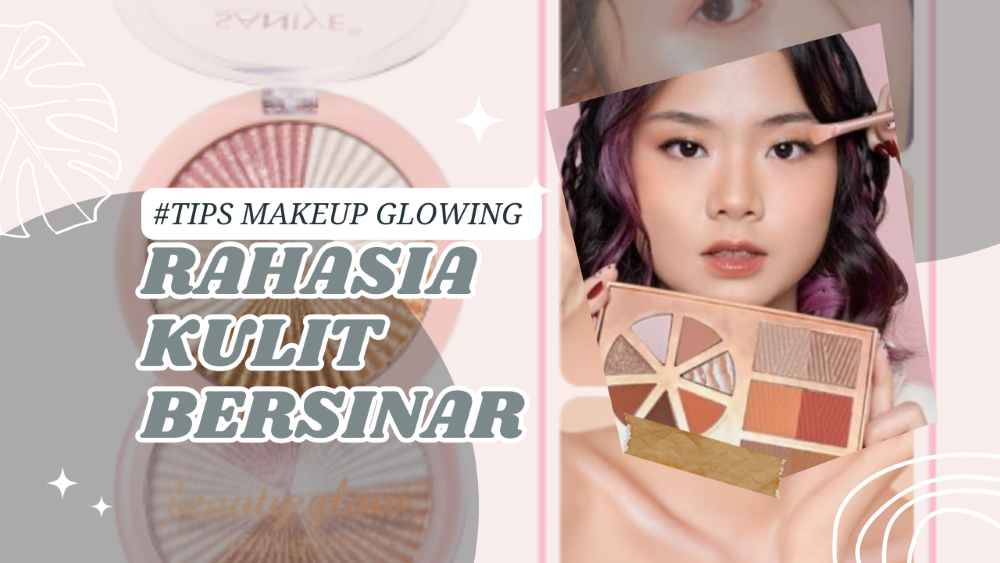 Tips Makeup Glowing Ala KPOP Idol Rahasia Kulit Bersinar yang Mudah Diikuti, Yuk Simak Selengkapnya!