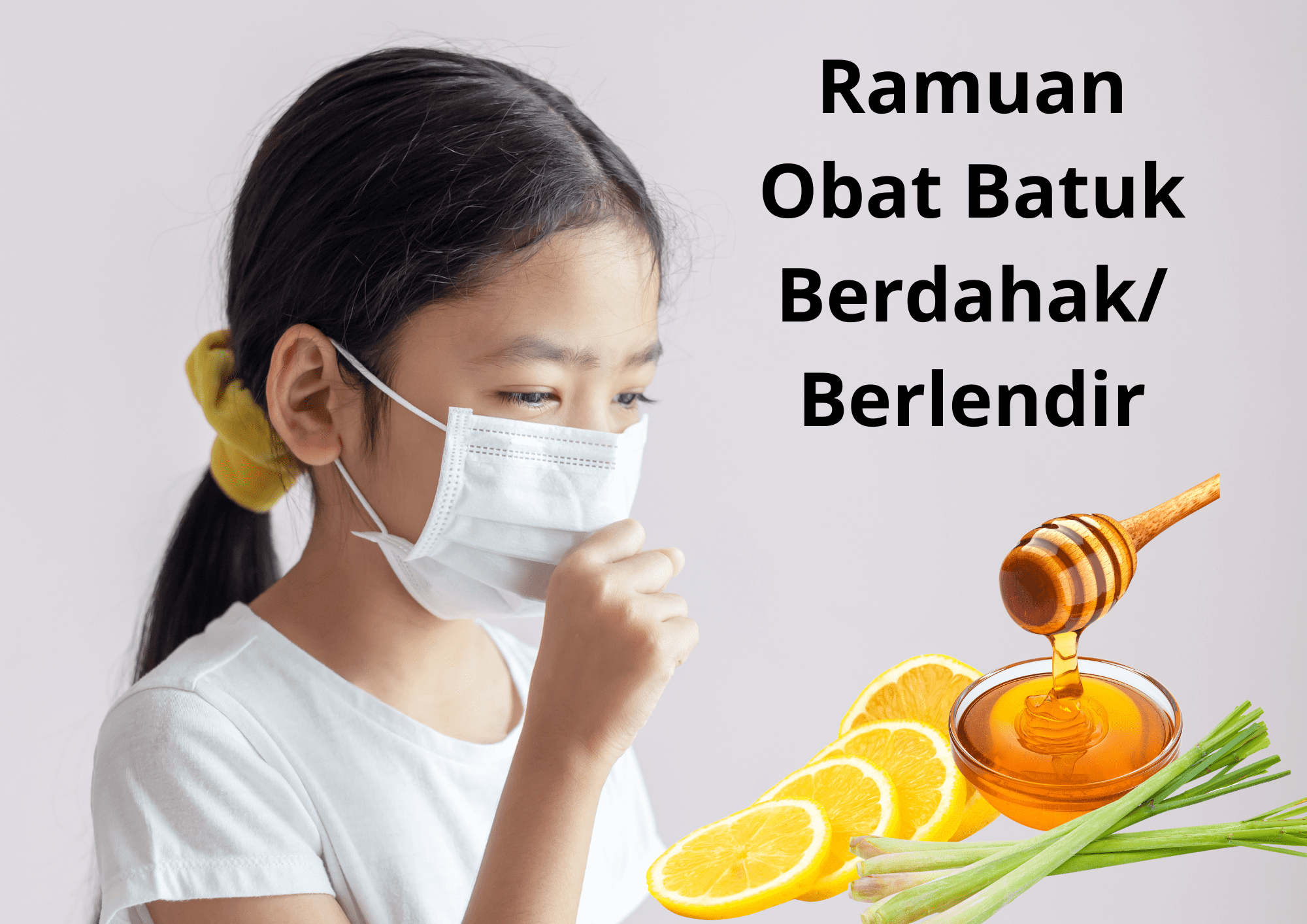 Resep Obat Batuk Berdahak / Berlendir Tradisional, Bikinnya Bisa Dirumah!