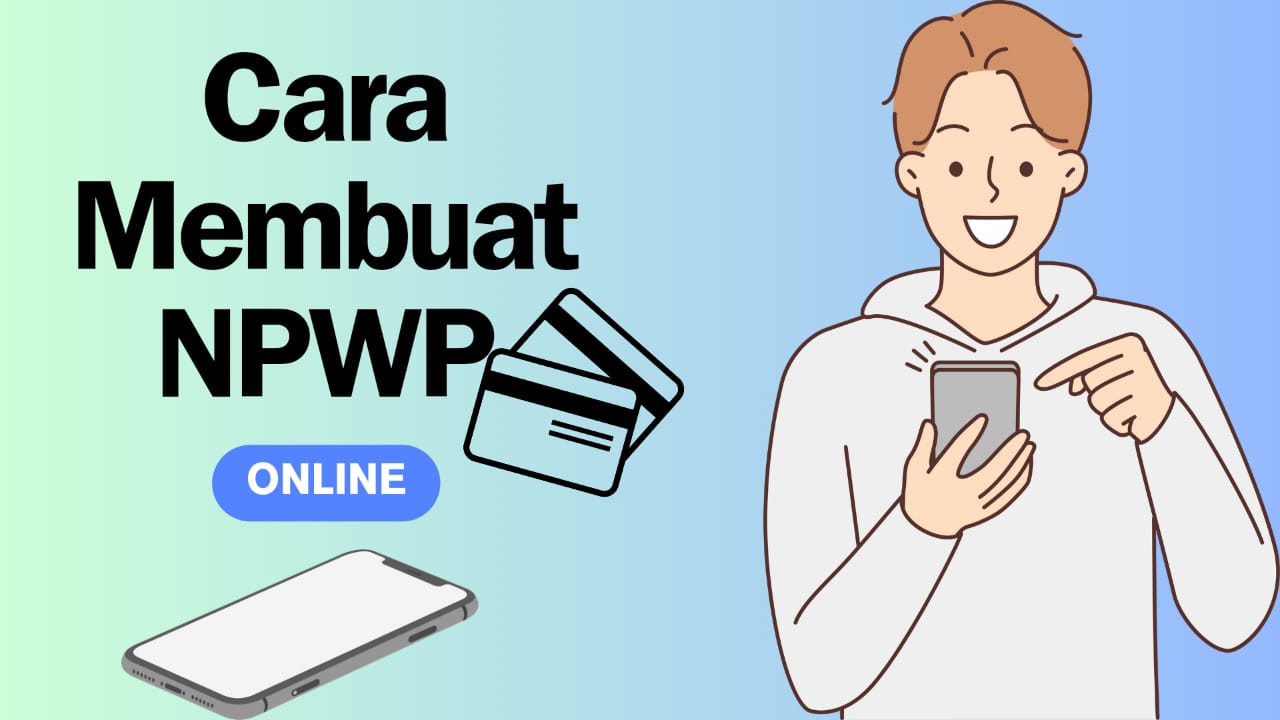 Cara Membuat NPWP Online: Ini Beberapa Dokumen Yang Harus Dipersiapkan Lengkap Dengan Link Pendaftaran!