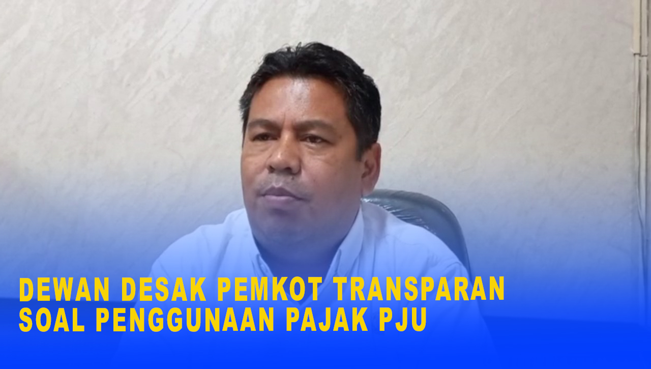 Dewan Desak Pemkot Transparan Soal Penggunaan Pajak PJU, Per Tahun Realisasi PBJT Tenaga Listrik Capai Rp 45 M