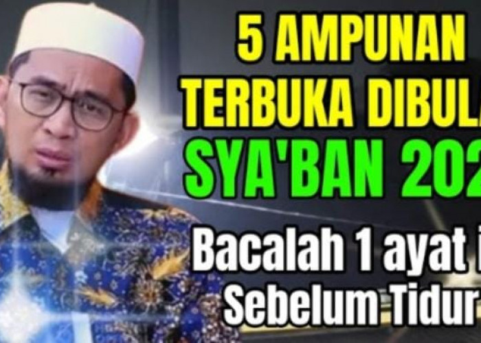 Dosa Seumur Hidup Di-Reset di Bulan Sya’ban? Ustaz Adi Hidayat: Cukup Baca 1 Ayat Ini Sebelum Tidur!