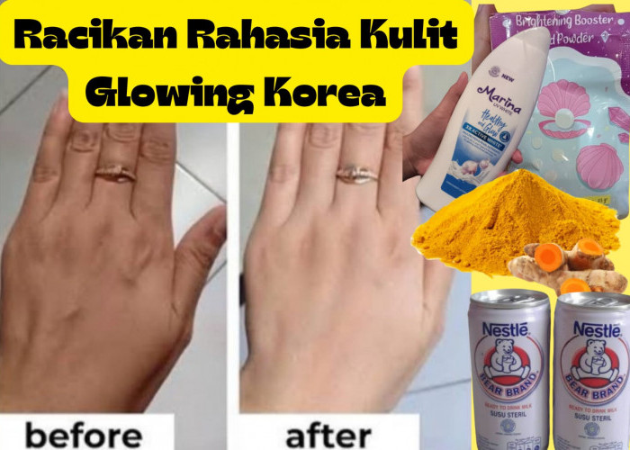 Racikan Rahasia Kulit Glowing Korea, Bahan-Bahannya Ada Di Minimarket, Wajib Coba