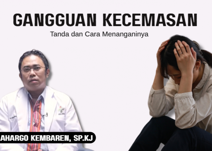 Gangguan Kecemasan Bukan Sekadar Overthinking, Ini Penjelasan dr. Lahargo Kembaren