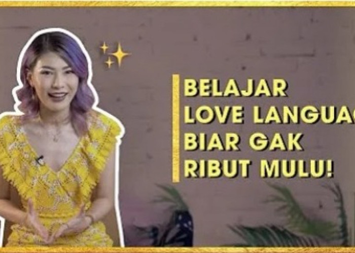 Peeps, Kenali 5 Love Language Ini Agar Hubungan Kamu Makin Awet! Yang Mana Love Languagemu?