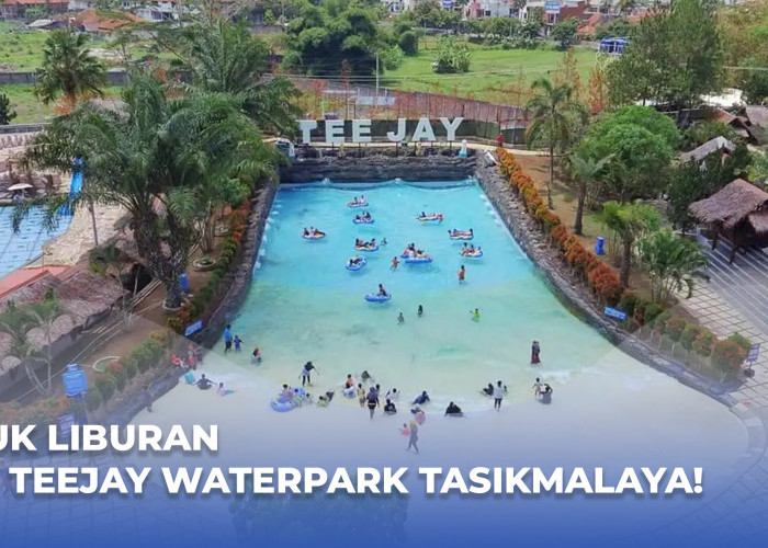Yuk Bermain Air di Teejay Waterpark Tasikmalaya, Tempat Wisata Terjangkau di Pusat Kota, Cocok Ajak Anak