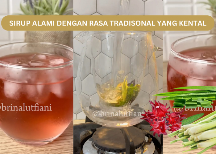 Menu Takjil Untuk Pejuang Puasa, Sirup Alami dari Rosella Pandan Serai, Rasa Tradisionalnya Kental Banget