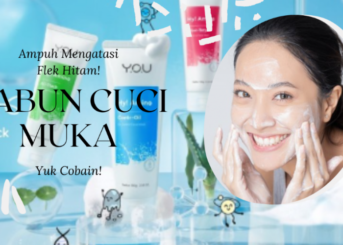 Rekomendasi Sabun Cuci Muka yang Ampuh Mengatasi Flek Hitam Yuk, mulai langkah perawatan kulitmu sekarang!