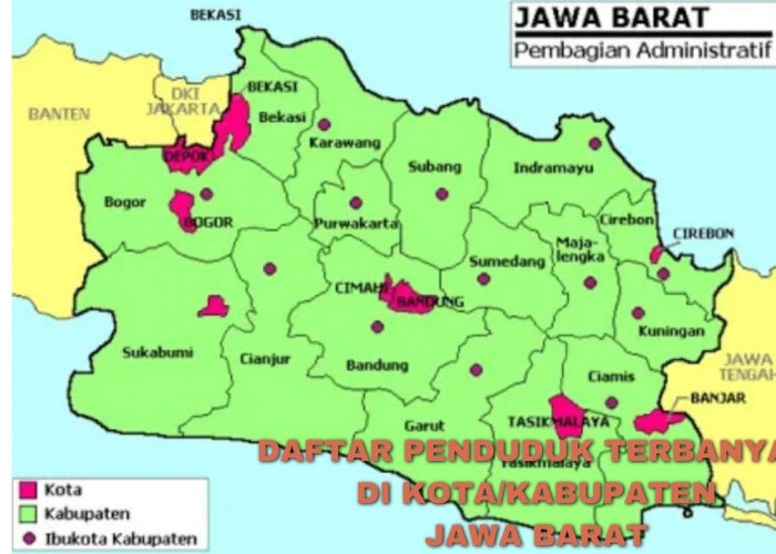 5 Daftar Kota Kabupten di Jawa Barat dengan Jumlah Penduduk Terbanyak, Daerah Kamu Masuk Salah Satunya?