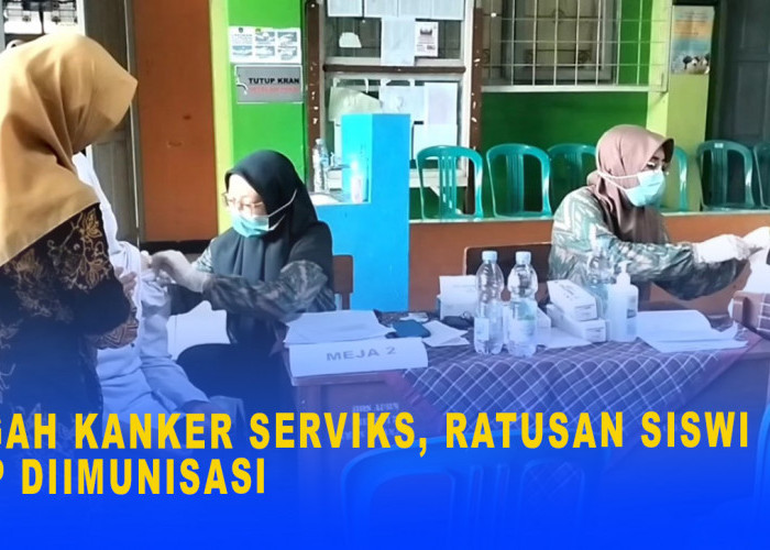 Cegah Kanker Serviks, Ratusan Siswi SMP Diimunisasi, Imunisasi Sasar Siswi Kelas 9 