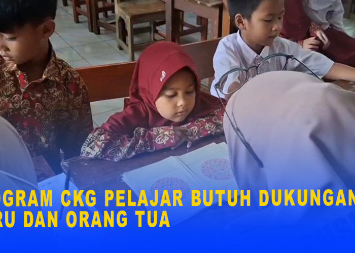 Program CKG Pelajar Butuh Dukungan Guru dan Orang Tua, Gangguan Mental Hingga Penglihatan Ancam Pelajar
