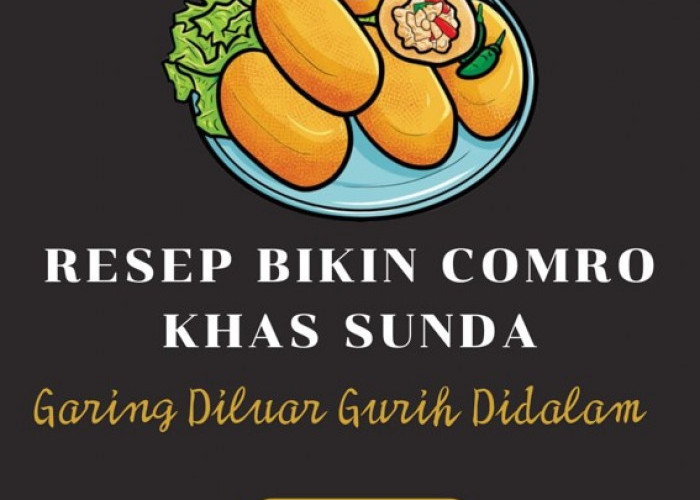 Resep Bikin Combro Khas Sunda, Garing Diluar Gurih Di Dalam , Cocol Buat Camilan Keluarga 