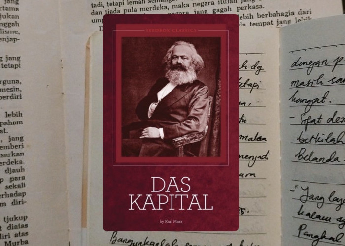 Das Kapital: Buku Lama yang Masih Relevan di Tengah Dunia yang Terus Berubah