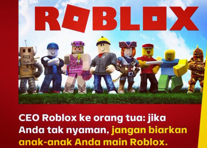 5 Bahaya Roblox bagi Anak, Nomor 3 Bikin Ngeri! Ini Cara Orang Tua Mengatasinya