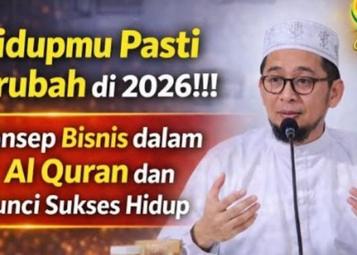 Konsep Perniagaan Al-Qur’an: Rahasia Hidup Luar Biasa & Kunci Sukses 2026 Bersama Ustadz Adi Hidayat 