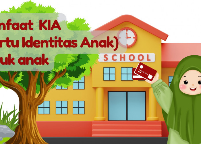 Seberapa Penting KIA Untuk Anak? Apa Saja Manfaatnya? Lengkap Dengan Cara Buatnya Disini...