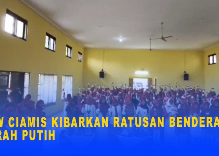 Gow Ciamis Kibarkan Ratusan Bendera Merah Putih, Perempuan Produktif Bangun Bangsa dari Keluarga 