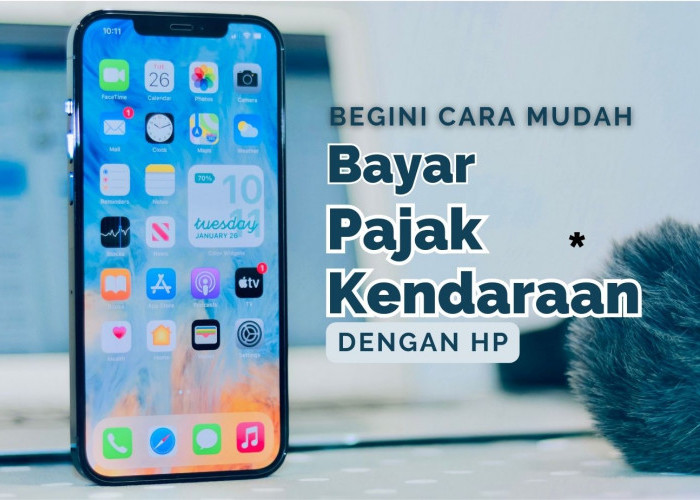 Terbaru, Cara Bayar Pajak Kendaraan Pakai HP, Praktis Gak Harus Keluar Rumah