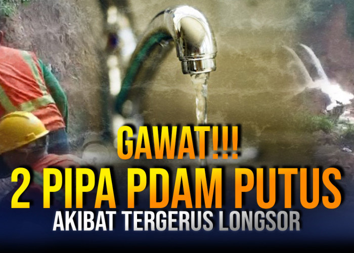 Longsor Putus Pipa Transmisi Utama PDAM Tirta Sukapura, 24 Ribu Pelanggan di Tujuh Wilayah Terdampak