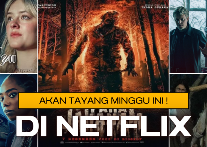 Akan Tayang Minggu Ini! Rekomendasi Film Terbaru Tayang di Netflix, Simak Selengkapnya!
