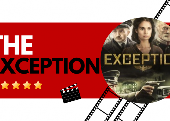 Sinopsis Film THE EXCEPTION Drama Romantis di Tengah-Tengah Kekacauan Perang Dunia II