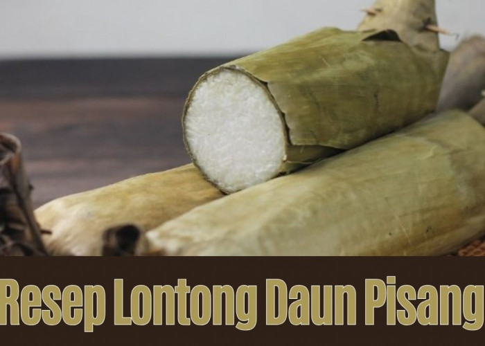 Dear Emak-Emak, ini Loh Cara Membuat Lontong Daun Pisang Agar Terlihat Hijau dan Lembut, Yuk Coba...